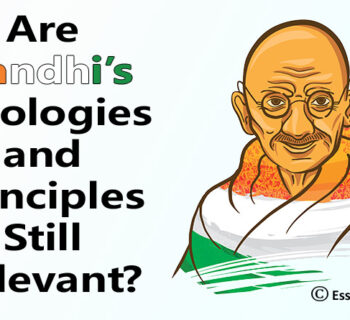 Are Gandhi’s Ideologies and Principles Still Relevant