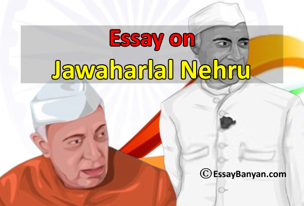 Essay On Jawahar Lal Nehru