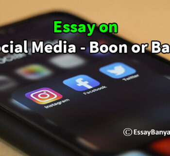 Essay on Social Media - Boon or Bane