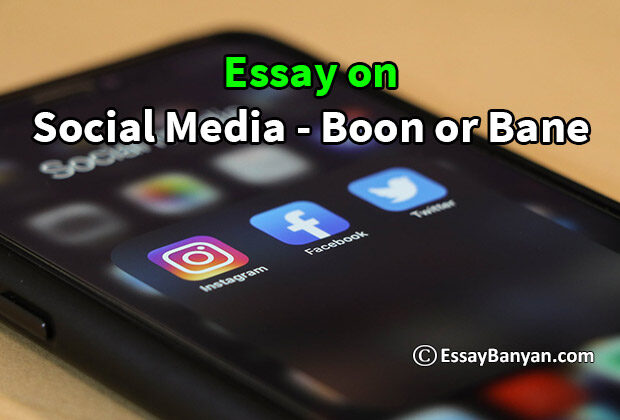 Essay on Social Media - Boon or Bane
